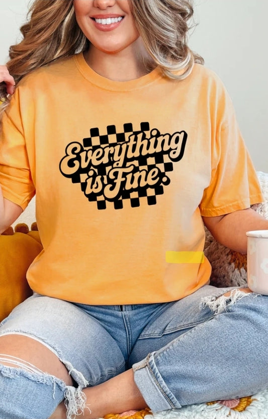 EVERYTHING IS FINE Adult T-Shirts